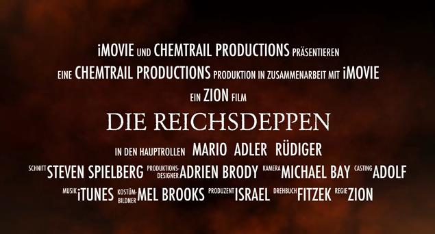 „Die Reichsdeppen“ – Ein Zion Film – Chemtrail Productions / iMovie